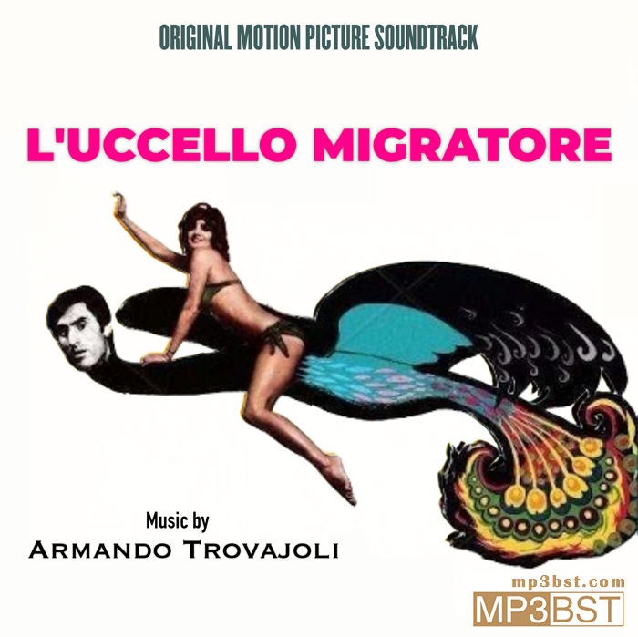 Armando Trovajoli《L'uccello migratore候鸟(电影原声)》2014[Hi-Res 44.1kHz_24bit FLAC/320K-mp3]