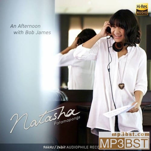 Natasha Patamapongs - An Afternoon with Bob James(EP) [Hi-Res 96kHz_24bit FLAC]