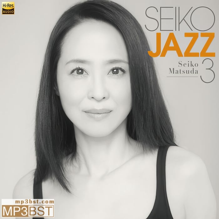 松田圣子 Seiko Matsuda《Seiko Jazz 3》2024[Hi-Res 96kHz_24bit FLAC/320K-mp3]