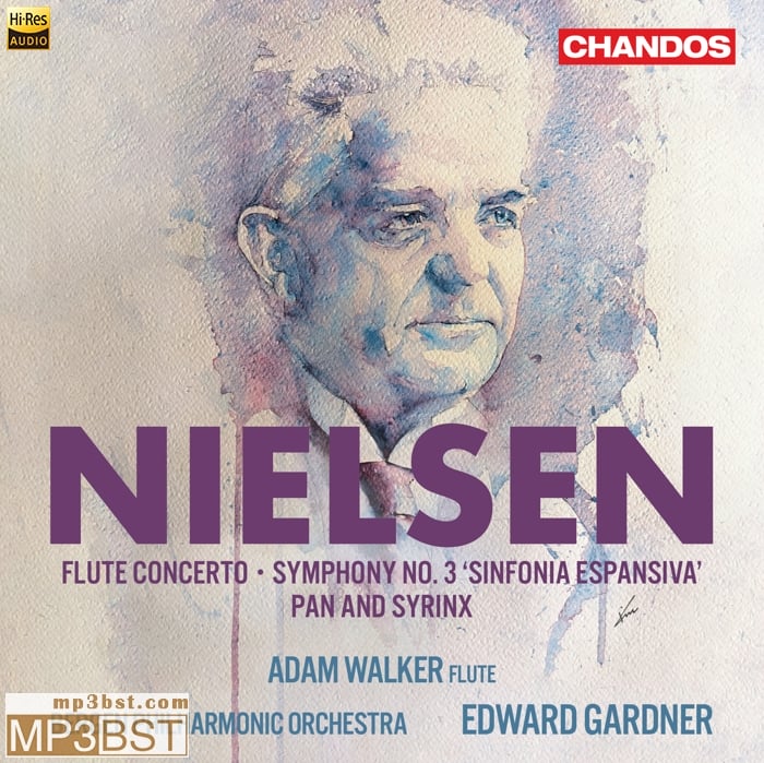 Adam Walker - Nielsen Flute Concerto, Symphony No. 3, Pan and Syrinx(2024)[Hi-Res 48kHz_24bit FLAC]