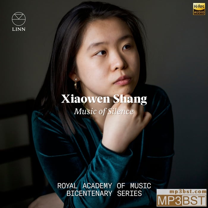 Xiaowen Shang 尚小文 - Music of Silence (The Royal Academy of Music Bicentenary Series) (2024)[Hi-Res 96kHz_24bit FLAC]