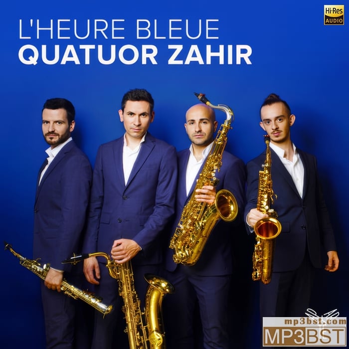 Quatuor Zahir - L'Heure bleue (Boulanger, Debussy, Finzi, Poulenc, Ravel, Waksman) (2024)[Hi-Res 96kHz_24bit FLAC]