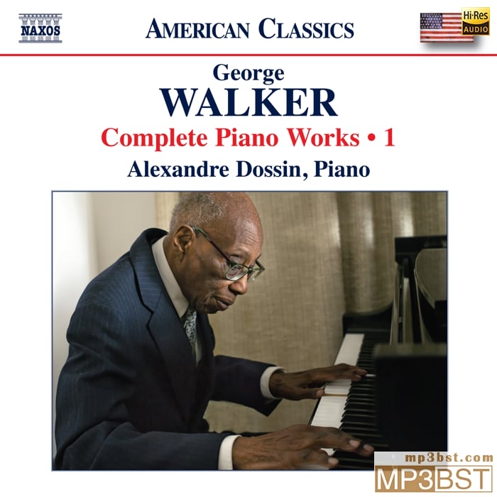 Alexandre Dossin - Walker_ Complete Piano Works, Vol. 1 (2024)[Hi-Res 96kHz_24bit FLAC]