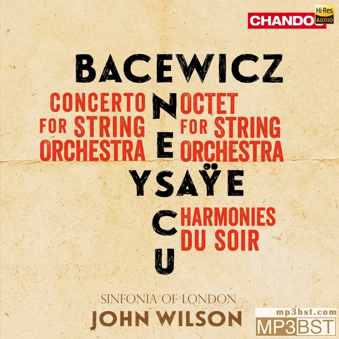 Sinfonia Of London - Bacewicz, Enescu, Ysaÿe_ Music for Strings (2024)[Hi-Res 96kHz_24bit FLAC]