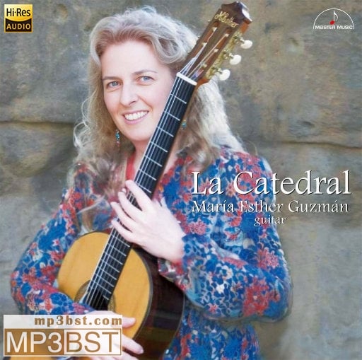 María Esther Guzmán《La Catedral - 吉他演绎古典名曲》2024[Hi-Res 192kHz_24bit FLAC]