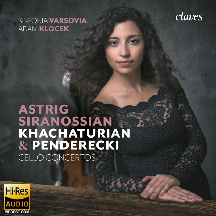 Astrig Siranossian - Khachaturian & Penderecki Cello Concertos (2018)[Hi-Res 96kHz_24bit FLAC]