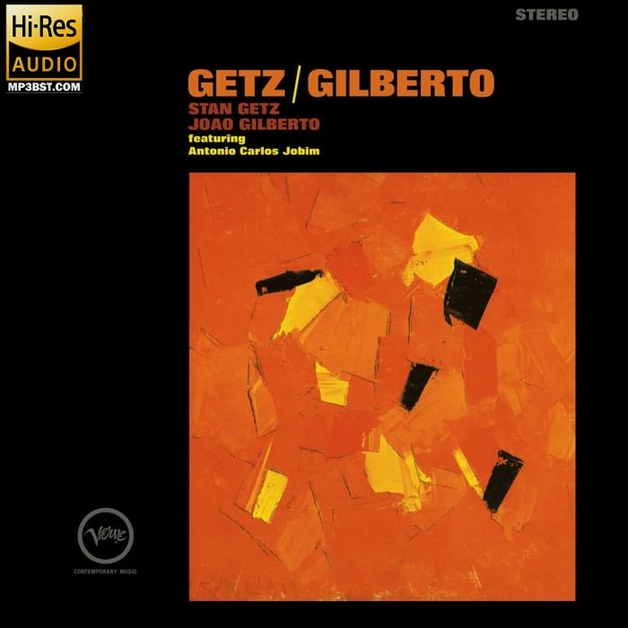 Stan Getz, João Gilberto, Antonio Carlos Jobim, Astrud Gilberto - Getz Gilberto (Expanded Edition)(2024)[Hi-Res 192kHz_24bit FLAC]